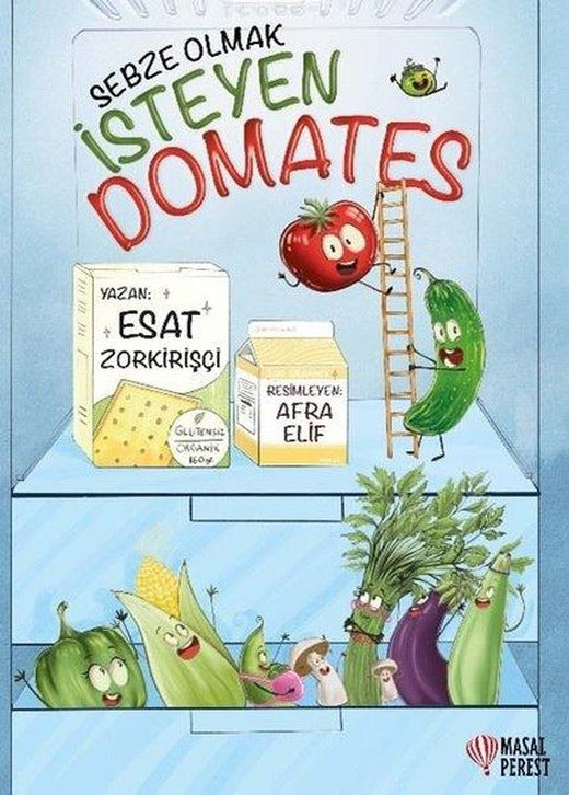 Sebze Olmak İsteyen Domates | Masalperest (İnce Kapak)