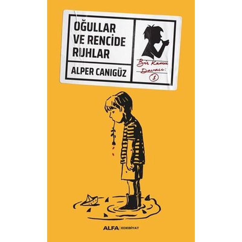 Oğullar ve Rencide Ruhlar | Alfa Yayınları