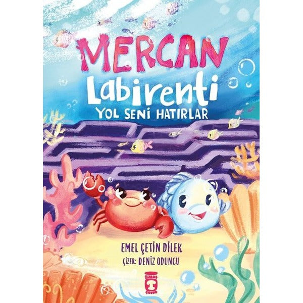 Mercan Labirenti - Yol Seni Hatırlar | Timaş Çocuk (İnce Kapak)