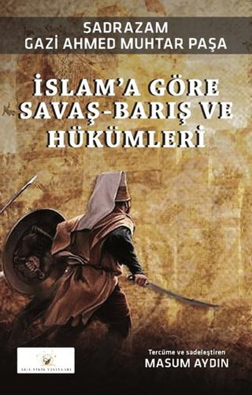 İslam’a Göre Savaş-Barış ve Hükümleri | Akıl Fikir Yayınları (Ciltsiz)