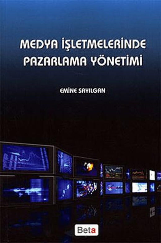 Medya İşletmelerinde Pazarlama Yönetimi | Beta Yayınevi (Ciltsiz)