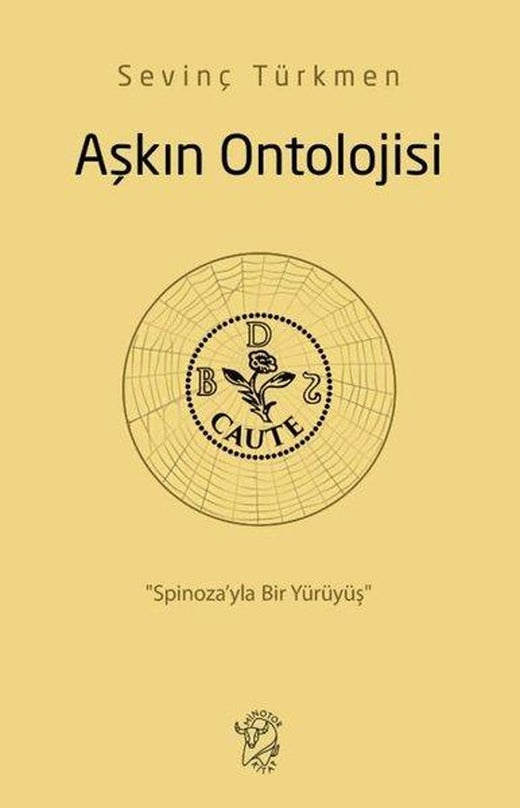 Aşkın Ontolojisi: Spinoza'yla Bir Yürüyüş | Minotor Kitap (İnce Kapak)
