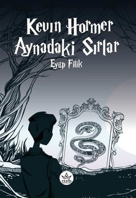 Kevin Hormer - Aynadaki Sırlar | Elpis Yayınları