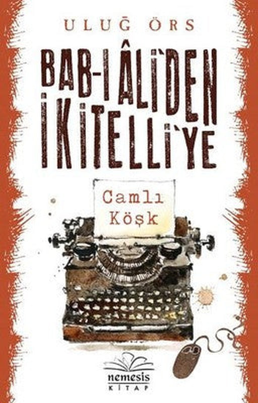 Bab-ı Ali'den İkitelli'ye | Nemesis Kitap