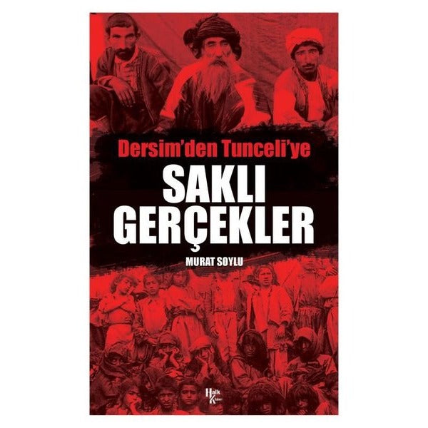 Saklı Gerçekler - Dersim'den Tunceli'ye | Halk Kitabevi