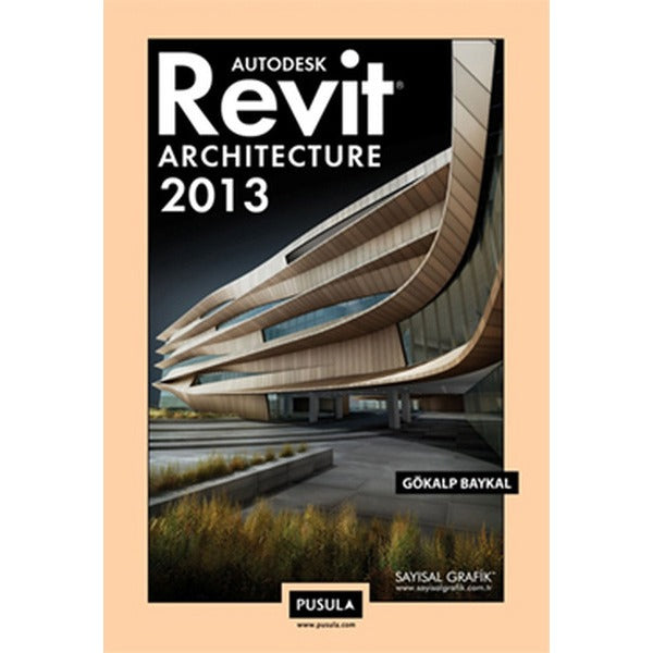 Revit Architecture 2013 | Pusula Yayıncılık (İnce Kapak)
