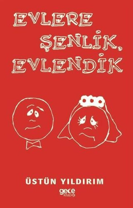 Evlere Şenlik Evlendik | Gece Kitaplığı (Ciltsiz)