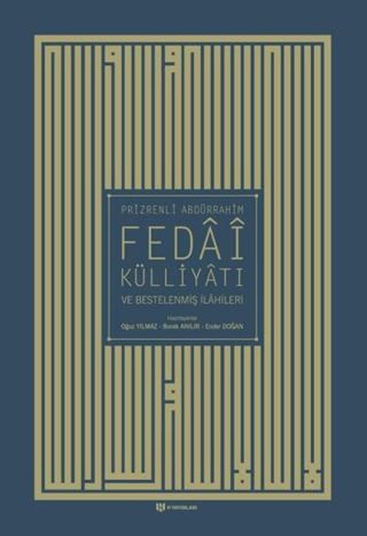 Prizrenli Abdürrahim Fedai Külliyatı ve Bestelenmiş İlahileri