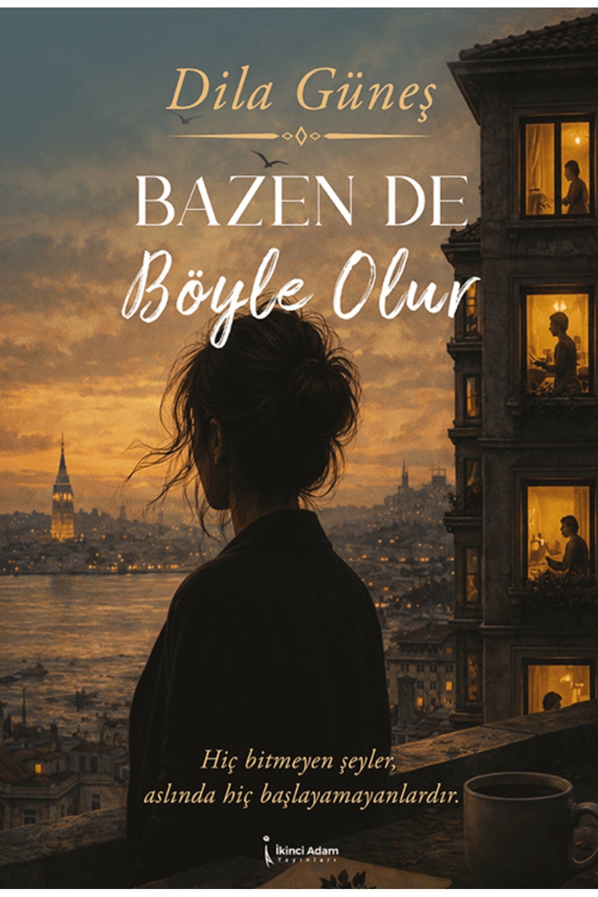 Bazen de Böyle Olur | İkinci Adam Yayınları (İnce Kapak)
