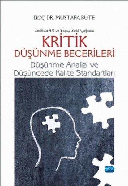 Endüstri 4.0 ve Yapay Zeka Çağında Kritik Düşünme Becerileri-Düşünme Analizi ve Düşüncede Kalite Sta | Nobel Akademik Yayıncılık (İnce Kapak) - Resim 1