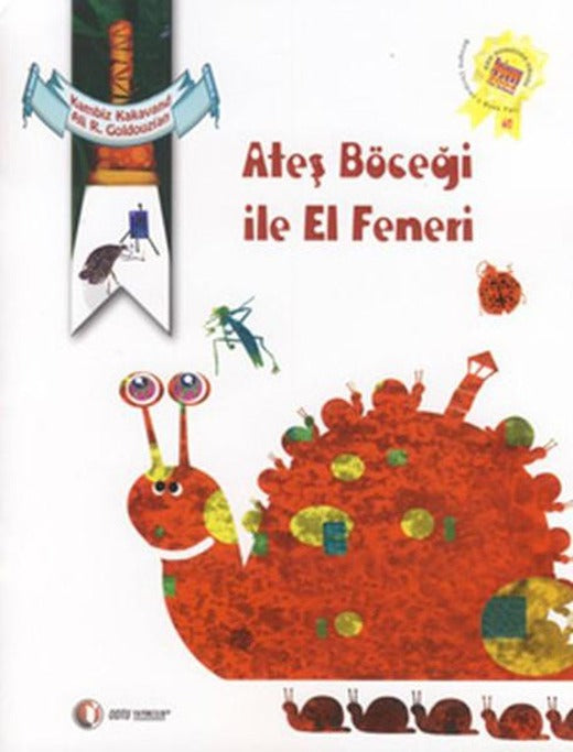 Ateş Böceği ile El Feneri | ODTÜ Yayıncılık - Çocuk Kitapları Dizisi (İnce Kapak)
