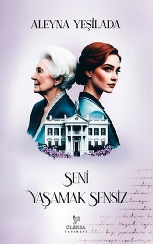 Seni Yaşamak Sensiz 2 | Oleksa Yayınevi (İnce Kapak)