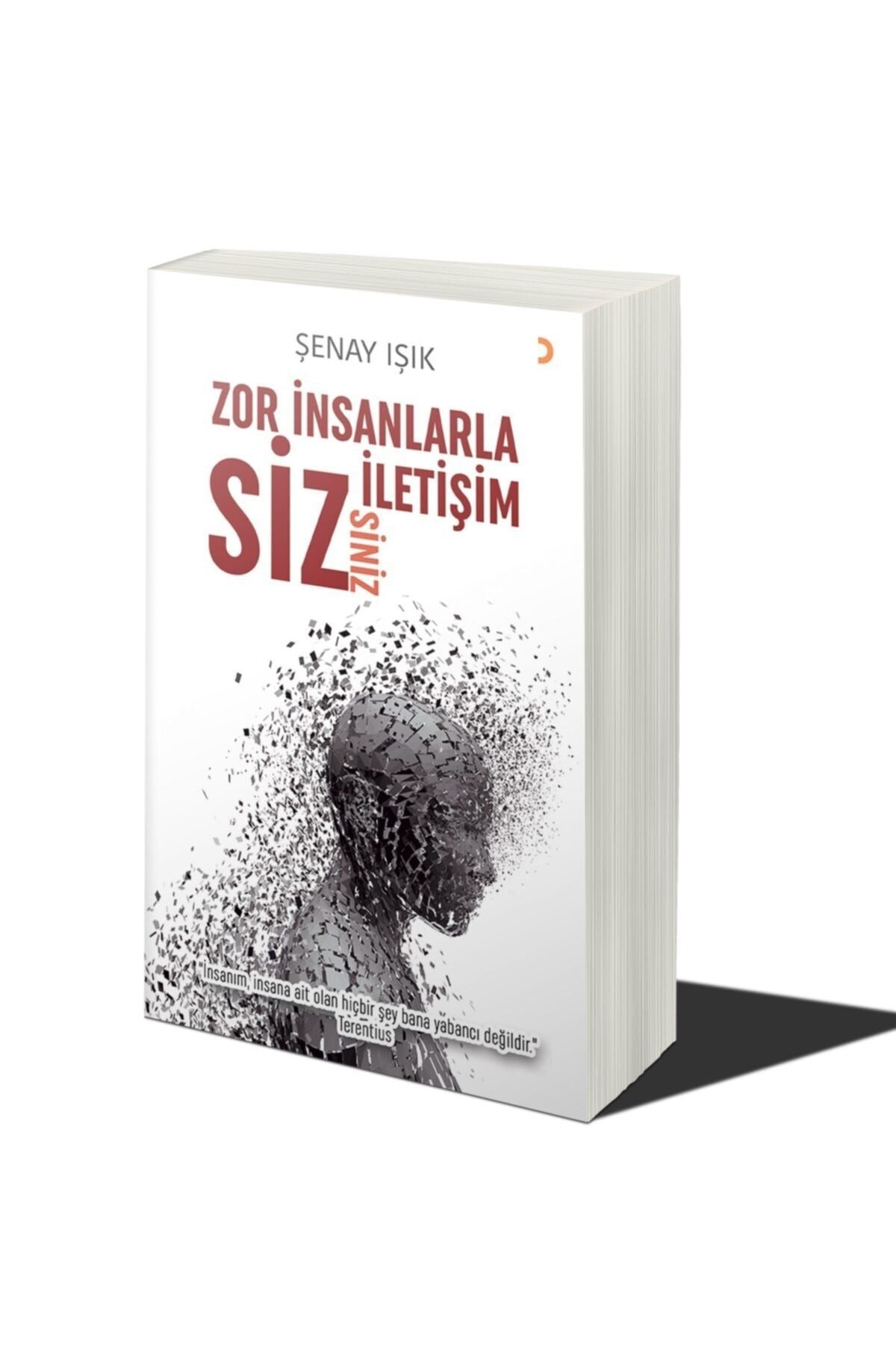Zor İnsanlarla İletişim Sizsiniz