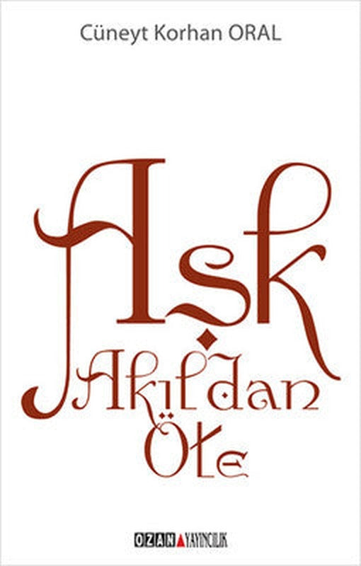 Aşk Akıldan Öte | Ozan Yayıncılık