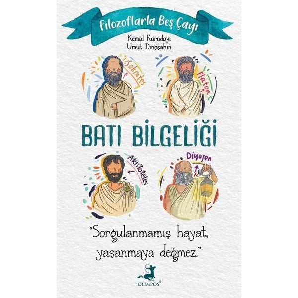 Batı Bilgeliği - Filozoflarla Beş Çayı | Olimpos Yayınları (İnce Kapak)