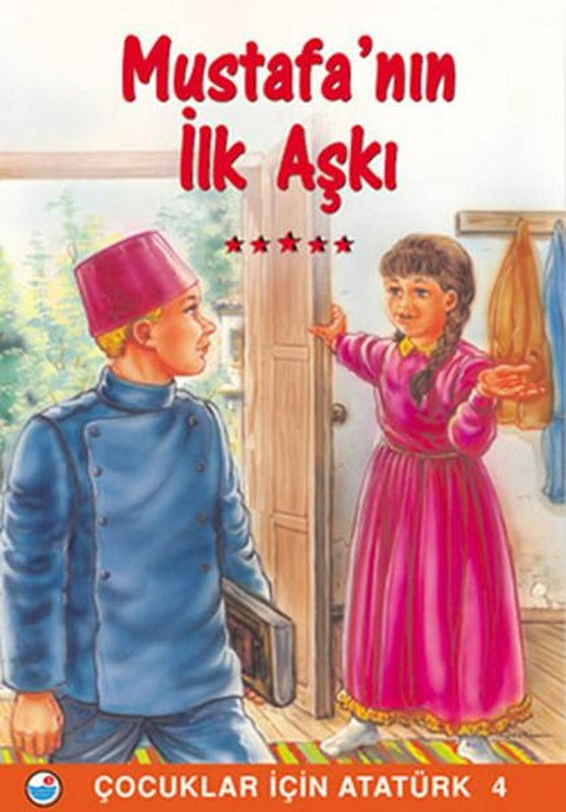 Mustafa'nın İlk Aşkı - Çocuklar İçin Atatürk | Engin (İnce Kapak)