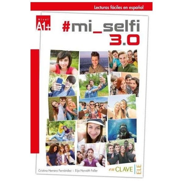 Mi Selfi 3.0 A1+ (Lecturas Faciles En Espanol)