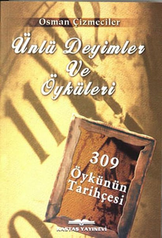 Ünlü Deyimler ve Öyküleri | Kastaş Yayınları - Antolojiler Dizisi (İnce Kapak)