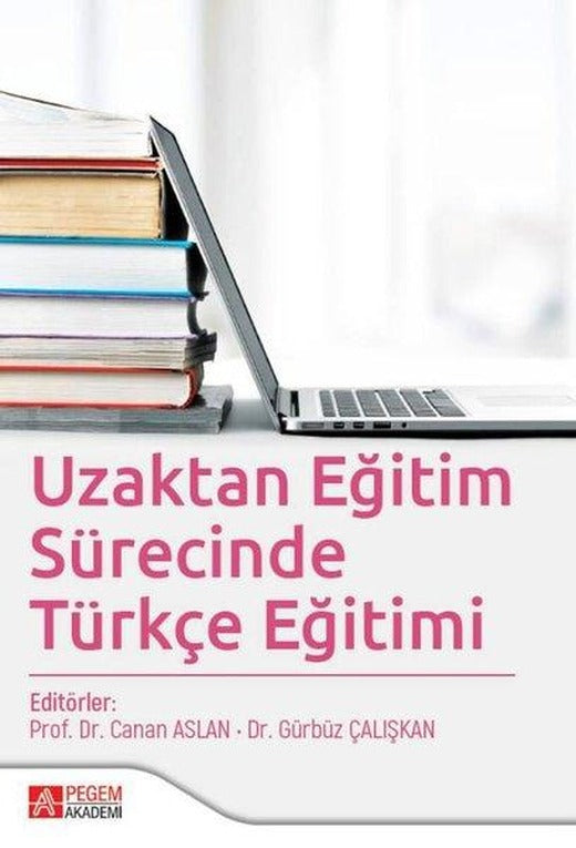 Uzaktan Eğitim Sürecinde Türkçe Eğitimi | Pegem Akademi Yayıncılık (İnce Kapak)