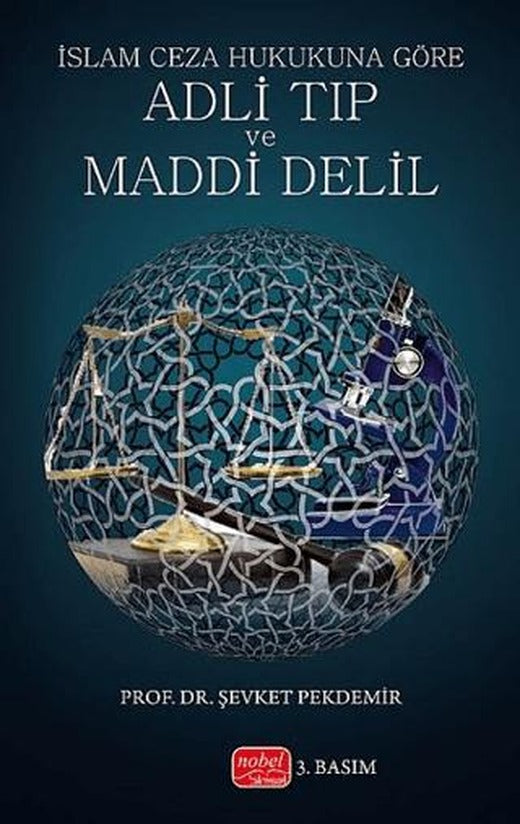 İslam Ceza Hukukuna Göre Adli Tıp ve Maddi Delil