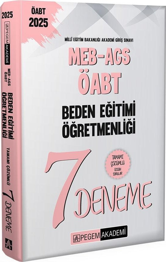 2025 MEB-AGS-ÖABT Beden Eğitimi Öğretmenliği Tamamı Çözümlü 7 Deneme | Pegem Akademi Yayıncılık (Ciltsiz)