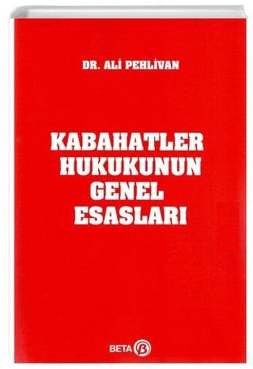 Kabahatler Hukukunun Genel Esasları | Beta Yayınevi (Ciltsiz)