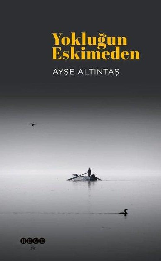 Yokluğun Eskimeden | Hece Yayınları (İnce Kapak)