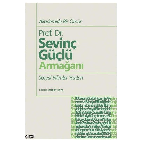 Akademide Bir Ömür - Prof. Dr. Sevinç Güçlü Armağanı - Sosyal Bilimler Yazıları | Çizgi Kitabevi (İnce Kapak)