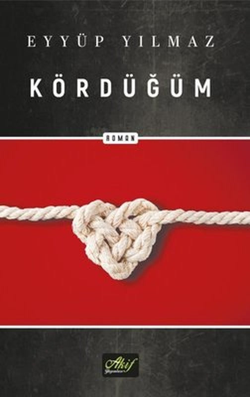 Kördüğüm | Akif Yayınları