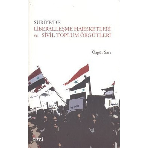 Suriye’de Liberalleşme Hareketleri ve Sivil Toplum Örgütleri