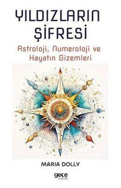 Yıldızların Şifresi: Astroloji Numeroloji ve Hayatın Gizemleri | Gece Kitaplığı (İnce Kapak) - Resim 1