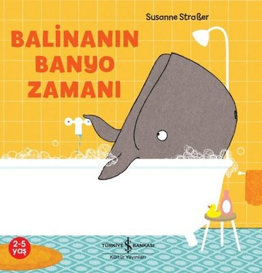 Balinanın Banyo Zamanı | İş Bankası Kültür Yayınları