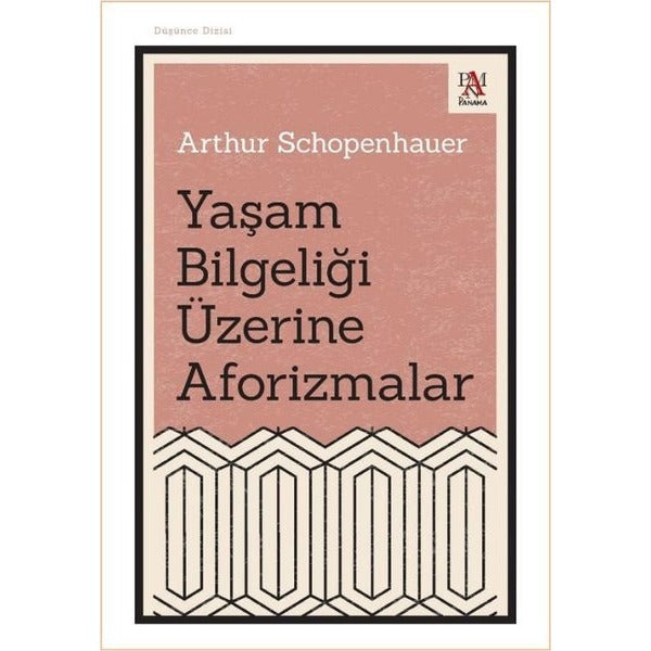 Yaşam Bilgeliği Üzerine Aforizmalar | Panama Yayıncılık (İnce Kapak)