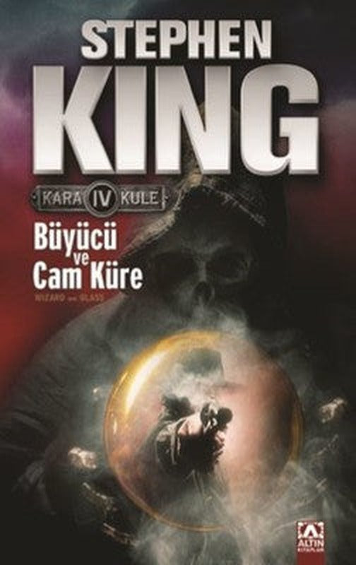 Büyücü ve Cam Küre - Kara Kule Serisi 4,Kitap | Altın Kitaplar