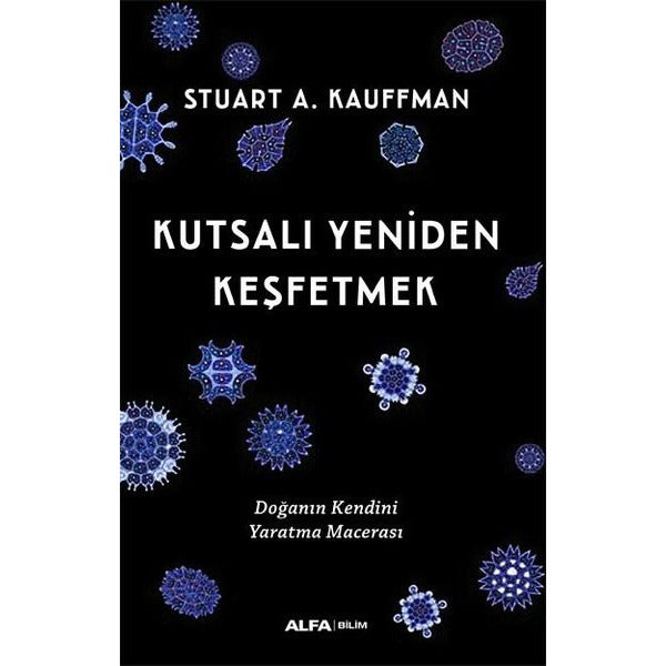 Kutsalı Yeniden Keşfetmek - Doğanın Kendini Yaratma Macerası