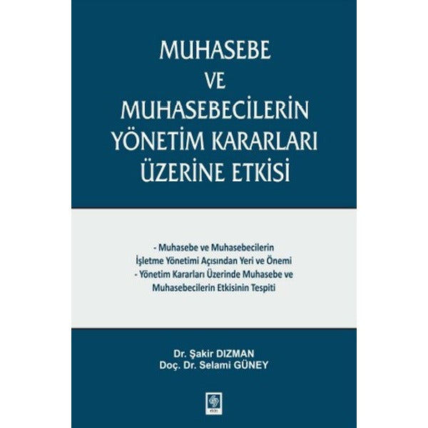 Muhasebe ve Muhasebecilerin Yönetim Kararları Üzerine Etkisi | Ekin Basım Yayın (İnce Kapak)