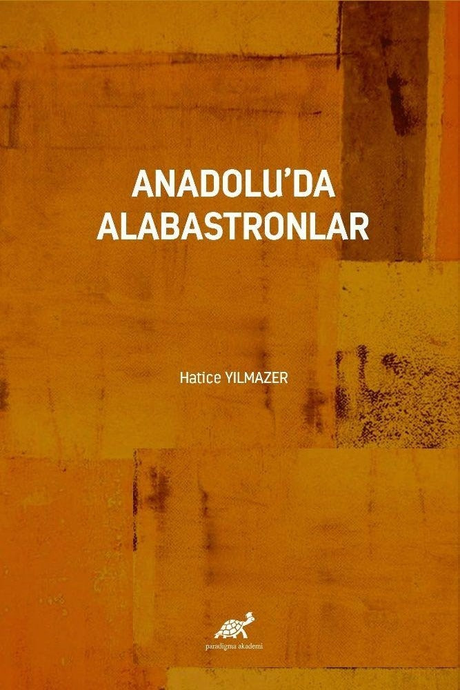 Anadolu'da Alabastronlar | Paradigma Akademi Yayınları (Ciltsiz)