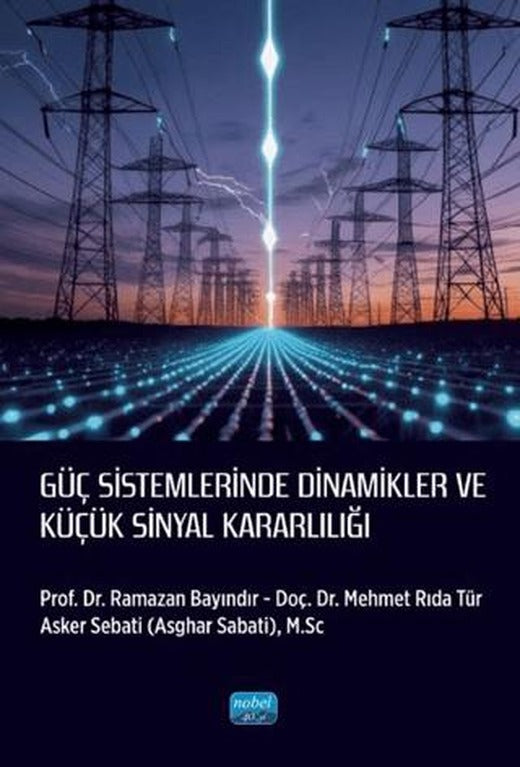 Güç Sistemlerinde Dinamikler ve Küçük Sinyal Kararlılığı