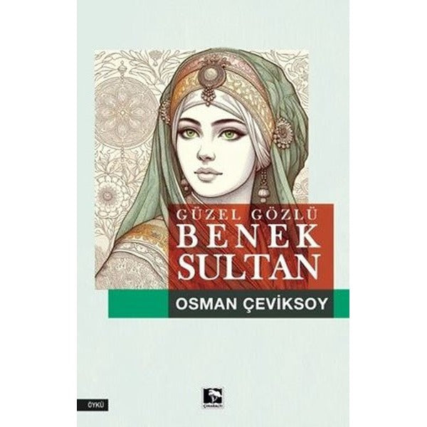 Güzel Gözlü Benek Sultan | Çınaraltı Yayınları (İnce Kapak)