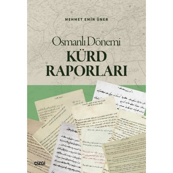 Osmanlı Dönemi Kürd Raporları | Çizgi Kitabevi (İnce Kapak)