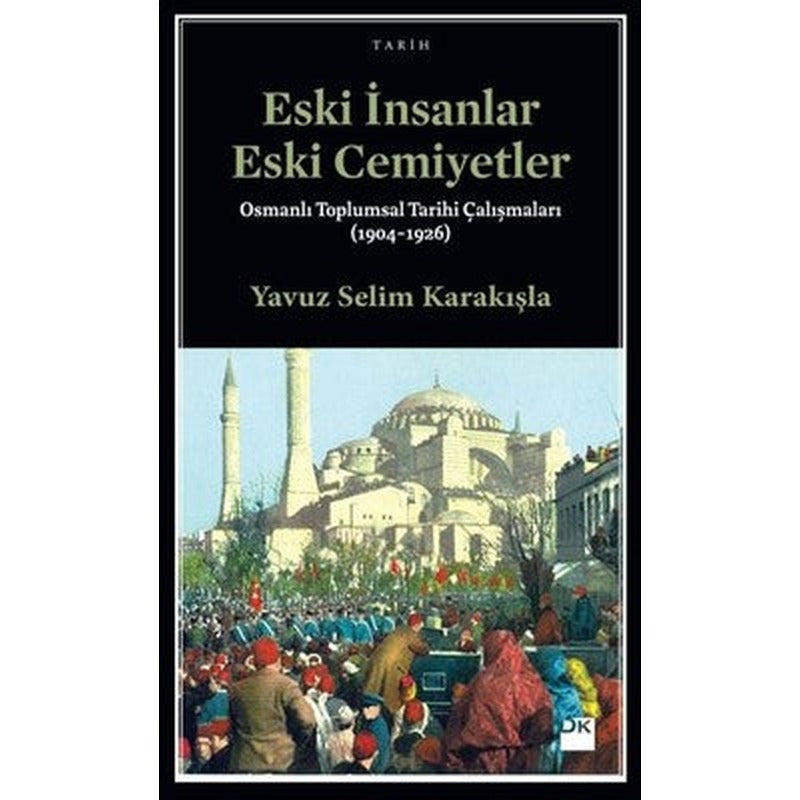 Eski İnsanlar Eski Cemiyetler | Doğan Kitap