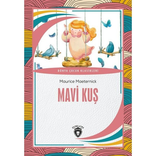 Mavi Kuş - Dünya Çocuk Klasikleri | Dorlion Yayınevi