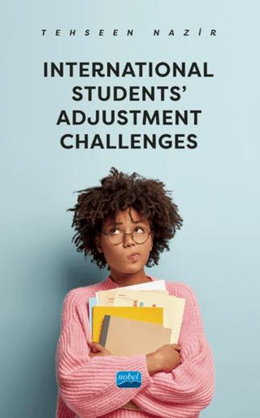 International Students Adjustment Challenges | Nobel Akademik Yayıncılık (Ciltsiz)