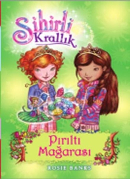 Sihirli Krallık 18-Pırıltı Mağarası | Doğan ve Egmont Yayıncılık - Çocuk Kitapları Dizisi (İnce Kapak)