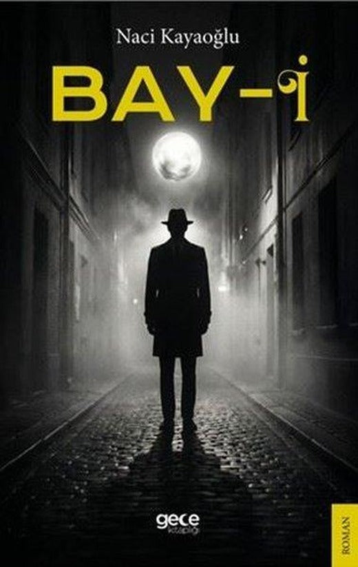Bay - i | Gece Kitaplığı (İnce Kapak)
