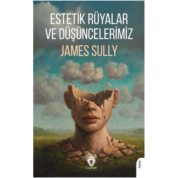 Estetik Rüyalar ve Düşüncelerimiz | Dorlion Yayınları (Ciltsiz)