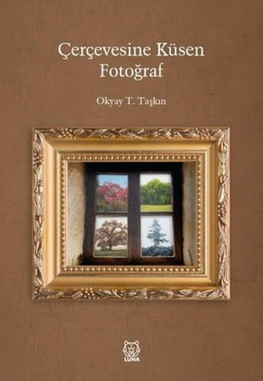 Çerçevesine Küsen Fotoğraf | Luna Yayınları