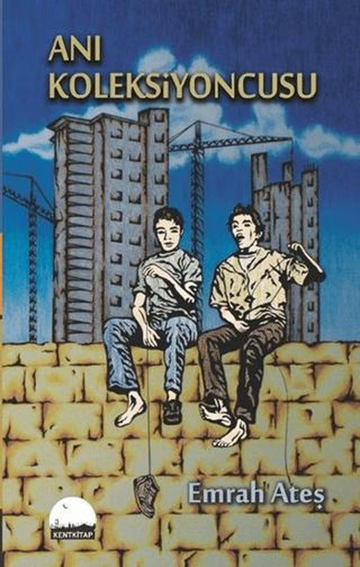 Anı Koleksiyoncusu | Kent Kitap (Ciltsiz)
