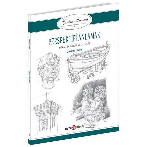 Çizim Sanatı 8-Perspektifi Anlamak | Beta Kitap (İnce Kapak)