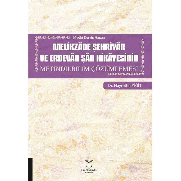 Melikzade Şehriyar ve Erdevan Şah Hikayesinin Metindilbilim Çözümlemesi